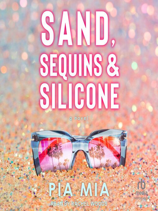 Title details for Sand, Sequins & Silicone by Pia Mia - Wait list